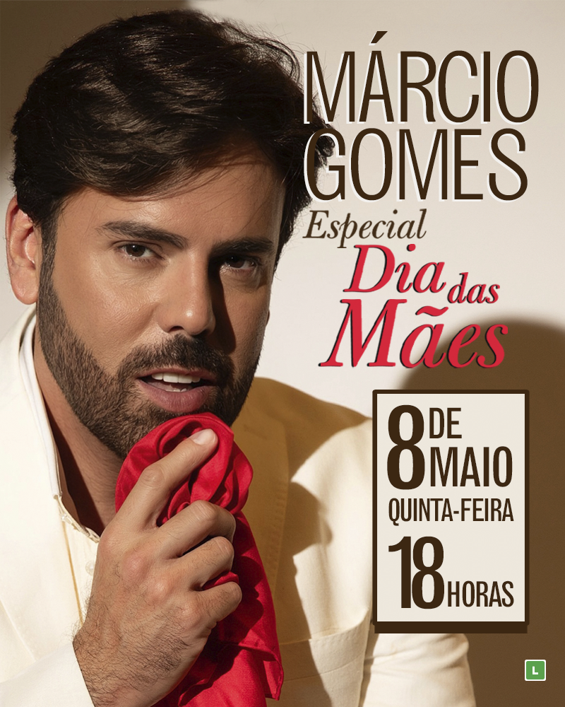 Show Márcio Gomes Especial Dia das Mães